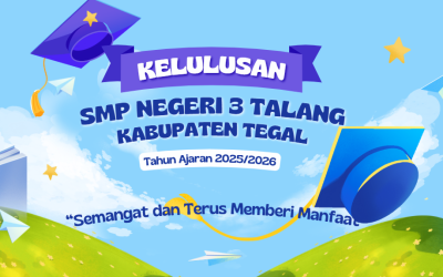 PENGUMUMAN KELULUSAN KELAS IX SMP NEGERI 3 TALANG TAHUN AJARAN 2025/2026